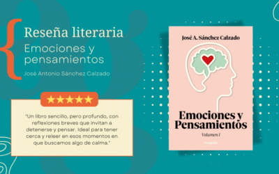 Explorando la vida a través de la reflexión: ‘Emociones y Pensamientos’ de José A. Sánchez Calzado