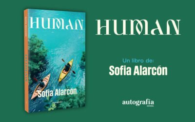 🌍 ¡Te presentamos Human, el nuevo libro de Sofía Alarcón! 🌍