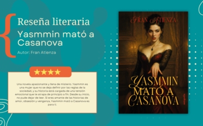 Pasión, poder y ficción: así nació “Yasmmin mató a Casanova”, la novela de Fran Atienza
