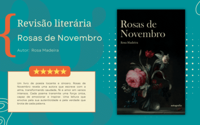 Rosas de Novembro | Autor Rosa Madeira