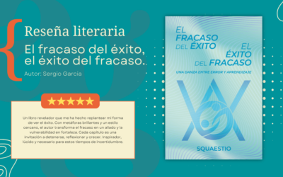 El fracaso del éxito, el éxito del fracaso – Autor Sergio García