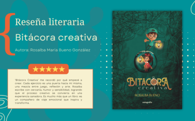 Bitácora creativa | Rosalba María Bueno González | Editorial Autografía