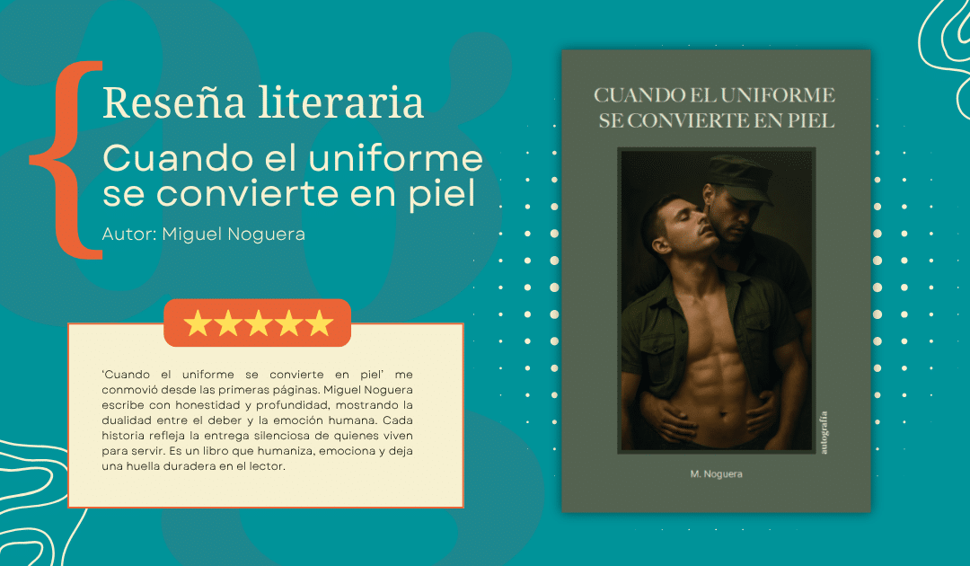 Cuando el uniforme se convierte en piel | Autor: Miguel Noguera | Editorial Autografía